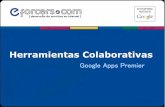 Herramientas Colaborativas - Imaginar · Herramientas Colaborativas Google Apps Premier. Es hora que explote el verdadero potencial de su equipo. Agenda Enfoque innovador de Google