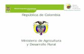 Ministerio de Agricultura y Desarrollo Rural...Arauca y Arauquita Tilapia 55 NA 1.567 219 0% Arauquita, Fortúl, Saravena Leche 98 529 1.562 392 0% Arauca Tilapia 29 3,4 626,3 104,4