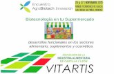Biotecnología en tu Supermercadoencontro.agrobiotechinnovacion.es/wp-content/... · 3.800 millones de €. En cuanto al empleo total en empresas, supone 14.000 puestos de trabajo.