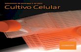 Soluciones de principio a fin para Cultivo Celular · 2020-02-06 · cultivo matriz a la expansión de células para ensayos experimentales, nuestros técnicos expertos entienden