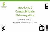 Introdução à Compatibilidade Eletromagnética§ão_à... · CENELEC: Comitê Europeu de Normatização Eletrotécnica Atuação na europa (diversos países). Atua em conjunto com