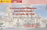 Evaluaciones externas internacionales. El ejemplo de PISAservicios.educarm.es/templates/portal/ficheros/... · Evaluaciones externas internacionales. El ejemplo de PISA Murcia, 25
