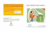 FEM COMPOSTATGE CASOLÀ La web del compostatge a l'Alt …compostatge.residus-altemporda.org/PDF/C3S0_COMPOSTATGE... · 2018-06-07 · SI SORGEIX ALGUN DUBTE, TRUQUEU-NOS, TEL. 972