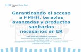 Garantizando el acceso a MMHH, terapias avanzadas y ... · huérfanos en la Unión Europea: ¿Qué hemos conseguido desde el 2000? 2. Dificultades y estrategias para el acceso a medicamentos