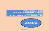 MEMORIA DE RESPONSABILIDAD SOCIAL DE CALZADOS ROBUSTA · 1999 –Fundación de la empresa CALZADOS ROBUSTA S.L. 2000 –Desarrollo de la primera gama industrial. 2001 –Desarrollo