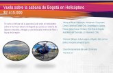 Vuela sobre la sabana de Bogotá en Helicóptero $2.415€¦ · Vuela sobre la sabana de Bogotá en Helicóptero $2.415.000 Minuto a Minuto Sobrevolar : Aeropuerto Guaymaral. Centro