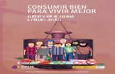 CONSUMIR BIEN PARA VIVIR MEJOR - Otro Consumo Es Posibleotroconsumoposible.es/publicacion/alimentacion-en-epoca... · 2018-12-03 · Proyecto “Alimentación sostenible: Consumir