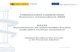 FORMULARIO COMENTADO Erasmus+ Convocatoria 2020 …sepie.es/doc/convocatoria/2020/EE/KA229/Formulario...El objeto de este documento es facilitar ayuda a los centros interesados en
