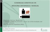 EVIDENCIAS CIENTIFICAS EN MEDICINA ORTOPEDICA I MANUALgbmoim.org/wp-content/uploads/2017/03/EVIDENCIA-EN-MOM.pdf · 2017-03-05 · EVIDENCIAS CIENTIFICAS EN MEDICINA ORTOPEDICA I