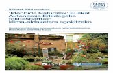 Klimatek 2016 proiektua ‘Irtenbide Naturalak’ Euskal ... · ‘Irtenbide Naturalak’ Euskal Autonomia Erkidegoko toki-esparruan klima-aldaketara egokitzeko Klimatek 2016 proiektua