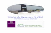 Clínica de Optometría UCM · Clínica de Optometría UCM, MEMORIA curso 2017/18 4 _____ Facultad de Óptica y Optometría