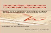 Dipòsit Digital de la Universitat de Barcelona: Homediposit.ub.edu/dspace/bitstream/2445/33143/1/bombolles_financeres.pdf5.5. Informació econòmica i confusió en la bombolla del