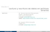 Clase No. 5: Lectura y escritura de datos en archivos binariosjoaquin/mn11/clase05.pdf · Clase No. 5: Lectura y escritura de datos en archivos binarios MAT–251 Dr. Alonso Ramírez