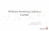 IPv6 en América Lana y Caribe - LACNICslides.lacnic.net/.../2017/guatemala/transicion-ipv6.pdf– Red sólo IPv6 en los móviles – RFC 6877: 464XLAT: Combinaon of Stateful and Stateless