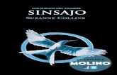 SINSAJO - lecturaadictiva.es · Imagen de la cubierta: Sinsajo con diseño original de Tim O’Brien. Adaptado por Scholastic UK. Primera edición: septiembre de 2010. Séptima edición:
