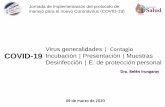 Virus generalidades | Contagio COVID-19 · • Personal de limpieza: equipo de protección individual adecuado (bata impermeable, barbijo, guantes y protección ocular) • Virus