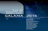 Guía de actuación en ANAFILAXIA: GALAXIA 2016...12 Guía de actuación en Anafilaxia: GALAXIA 2016 2 Introducción 2.1. Propósito y alcance de esta guía La anafilaxia es la reacción