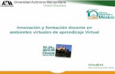 Innovación y formación docente en ambientes virtuales de … · 2012-08-30 · Innovación y formación docente en ambientes virtuales de aprendizaje Virtual. Conferencia Mundial