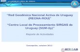 Red Geodésica Nacional Activa de Uruguay (REGNA-ROU) · Una de las Estaciones (UYLP) forma parte del Proyecto “Observatorio del Nivel Medio del Mar Preciso (ONMMP)”, emprendimiento