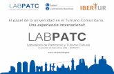 El papel de la universidad en el Turismo Comunitario · fidelización del talento y al impulso de la cultura de la innovación y la emprendeduría. • El LAB PATC cuenta con más
