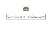 PROYECTO LEY TRANSPARENCIA - Asturias · gobierno abierto, corresponsable con la ciudadanía para dotarles de mayor protagonismo, mejorando el funcionamiento de los servicios públicos,