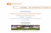 DOSSIER - TodoApe · 2019-07-23 · DOSSIER ACTIVIDADES EXTRAESCOLARES ... Con los recursos y materiales necesarios. Con profesionales cualificados. ... autoestima, técnicas de concentración