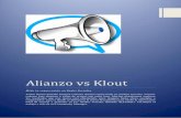 Alianzo vs Klout - Patricia Presmanes: Comunicación estratégica … · 2013-04-30 · Alianzo vs Klout Mide tu repercusión en Redes Sociales Todos hemos querido siempre conocer