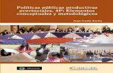 Políticas públicas productivas provinciales, 4P: Elementos ... · Políticas públicas productivas provinciales,4P: Elementos conceptuales y metodológicos. PPolíticas públicas