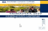PRIMAVERA 2020 - Santiago Canyon College€¦ · PRIMAVERA 2020 HORARIO DE CLASES. Todas las oportunidades educativas se ofrecen independientemente del origen nacional, religión,