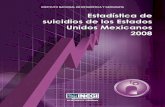 Estadística de suicidios de los Estados Unidos Mexicanos 2008 · 2011-01-31 · El Instituto Nacional de Estadística y Geografía (INEGI) presenta el documento Estadística de suicidios