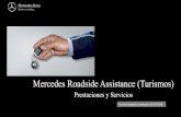Mercedes Roadside Assistance (Turismos) Prestaciones y... · 2020-01-18 · Mercedes Roadside Assistance (Turismos) Prestaciones y Servicios Versión adaptada a normativa 01/01/2018.