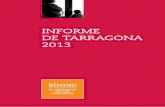 INFORME DE TARRAGONA 2013SÍNDIC - INFORME DE TARRAGONA 2013 3 I. CONSIDERACIONES GENERALES Este primer informe que el Síndic de Greuges elabora para el Ayuntamiento de Tarragona