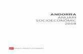 ANDORRA ANUARI SOCIOECONÒMIC 2008 · ANDORRA ANUARI SOCIOECONÒMIC 2008 5 PRESENTACIÓ any 2006 l’Andorra.Anuari Socioeconòmic va iniciar una nova etapa, sota la direcció de