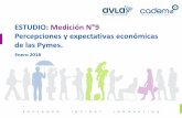 ESTUDIO: Medición N 9 Percepciones y expectativas económicas de … · 2019-12-31 · METODOLOGÍA DE CÁLCULO Para generar el Índice de Percepción y Expectativas de las PYMES