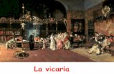 La vicar · 2013-02-04 · La Vicaria representa la incorporació de la pintura espanyola als corrents francesos i europeus de moda durant el II Imperi. La pintura realista que buscava