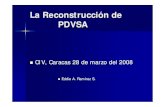 La Reconstrucción de PDVSA - acading.org.ve€¦ · PDVSA,pero antes no tenía absolutamente nada¿y saben cómo me sentía? Como un verdadero miserable” El presidente Hugo ChEl