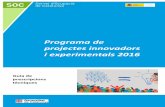 Programa de projectes innovadors i experimentals 2016 · Desplegament de les polítiques actives i les estratègies territorials corresponents per garantir, a través del Sistema