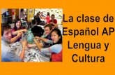 La clase de Español AP Lengua y Cultura · 2017-01-24 · Celia Cruz celiacruz La Comida. El Chocolate . AP Spanish Preparing for . En 2015 IOO%de los estudiantes de RI-IS pasaron!