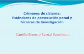 Camilo Ernesto Bernal Sarmiento - IDEHPUCP · 2012-10-18 · Camilo Ernesto Bernal Sarmiento. 1. Estándares Internacionales de Investigación 2. CrímenesdeSistema 3. Técnicas de
