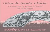 Fira de Santa Llúcia - L'Arboç · Fira de Santa Llúcia 2017 La Fira de la Punta al Coixí de Catalunya A les 19 h INAUGURACIÓ DE LES EXPOSICIONS A l’Escola de Puntaires Exposició