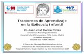 Trastornos de Aprendizaje en la Epilepsia Infantilgustavolorenzo.es/conferencias/neuro/2015/M3C1.pdfEpilepsia y Aprendizaje-1 • La alteración neurocognitiva es una consecuencia