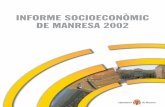 INFORME SOCIOECONÒMIC DE MANRESA 2002cert.manresa.cat/docs/arxius/socioeconomic_2002.pdfInforme Socioeconòmic de Manresa 2002 Índex de taules Pàgina 1- Presentació 2- Introducció