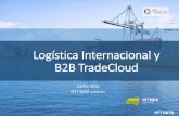 Logística Internacional y B2B TradeCloud · Resultados de la encuesta en línea “Manejo de documentos comerciales” 12 11 10 2 4 0 5 10 15 Email Unidad compartida Laptop/Desktop