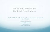 Maine HIE/Axolotl, Inc Contract Negotiations€¦ · MHIE shall expand the number of users beyond that identified in Section 2, it shall be liable for an additional licensing fee