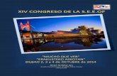XIV CONGRESO DE LA S.E.E · 2014-09-25 · XIV Congreso Nacional S.E.E.OF, Bilbao2014 Página 1 XIV CONGRESO DE LA XIV CONGRESO DE LA S.E.E.OF “MUCHO QUE VER” “ERAKUSTEKO ASKOTAN”