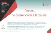 ¡Doctor… no quiero volver a la diálisis!2018.congresodelasemfyc.com/readcontents.php?file=web... · Algunos datos…. • La prevalencia de ERCA estadio 5 en España es sólo