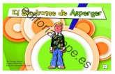 El Síndrome de Asperger · 2018-03-26 · El Síndrome de Asperger Ana González Navarro (Equipo DELETREA) Ilustrador: Esteban Navarro Galán maqueta comic.indd 1 15/10/09 10:04:54