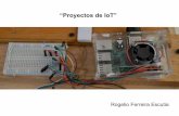 “Proyectos de IoT” - xumarhu.netxumarhu.net/iot_proyectos.pdf · Proyecto Final del Curso “Internet de las Cosas”, mayo 2018. 4 Espejo Mágico ... Proyecto Final del Curso