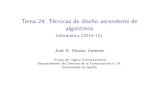 Tema 24: Técnicas de diseño ascendente de algoritmos ...jalonso/cursos/i1m-14/temas/tema-24.pdf · Tema24:Técnicasdediseñoascendentede algoritmos Informática(2014–15) JoséA.AlonsoJiménez