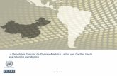 La República Popular de China y América Latina y el Caribe: hacia … · 2015-01-19 · La gran importancia de China en el comercio mundial y el todavía reducido nivel de intercambios